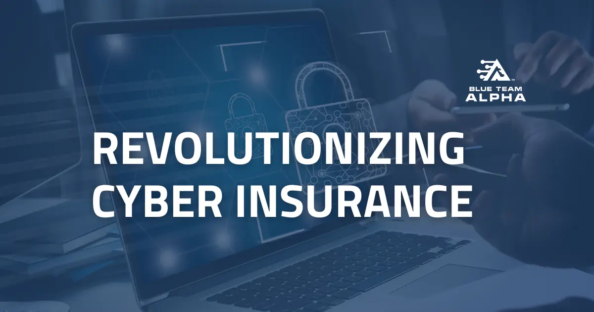 Revolutionizing Cyber Insurance