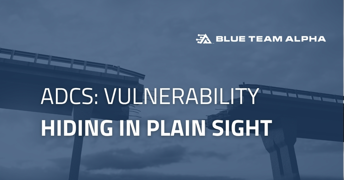Active Directory Certificate Services (ADCS) Vulnerabilities: The Decade-Old Misconfiguration Hiding in Plain Sight
